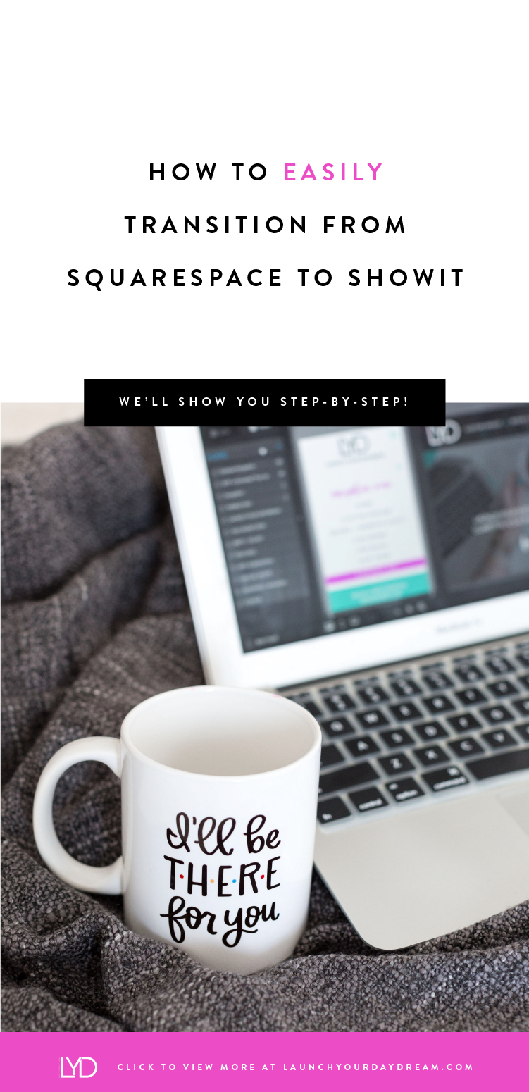 An easy and step-by-step guide for how to transition from Squarespace to Showit